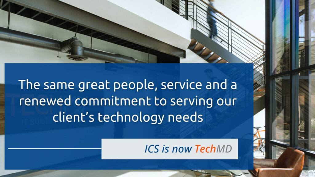 ICS is now TechMD
